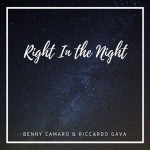 Benny Camaro & Riccardo Gava — Right In The Night