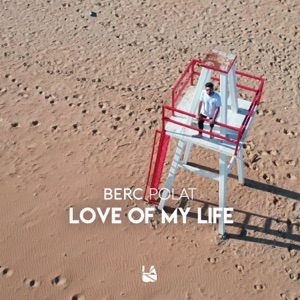 Berc Polat — Love of My Life