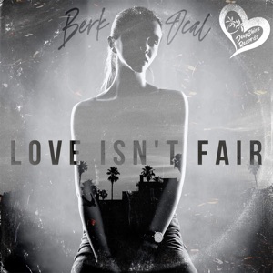 Berk Ocal — Love Isn't Fair
