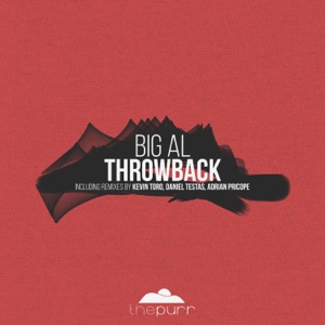 Big Al — Throwback (Daniel Testas Remix)
