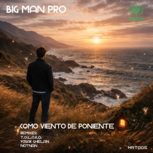 Big Man Pro — Como El Viento De Poniente (Yosak Ghelan Remix)