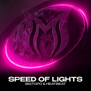 BIGTOPO/HEATBEAT — Speed Of Lights