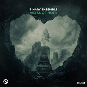 Binary Ensemble — Abyss Of Hope (Original Mix)