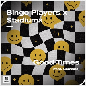 Bingo Players & Stadiumx feat. Gemaine — Good Times