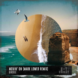 Birdee — Movin' On (Mark Lower Remix)