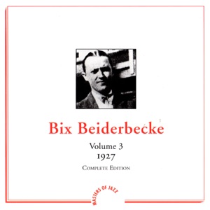 Bix Beiderbecke — Sorry