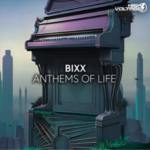 BiXX — Anthems Of Life (Extended mix)