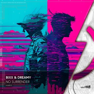 BiXX & Dreamy — No Surrender (Extended Mix)
