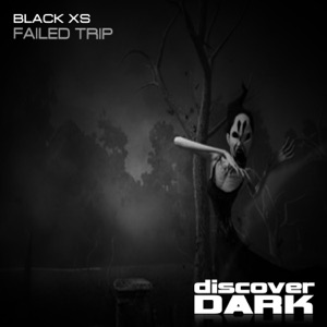 Black XS — Failed Trip (Original Mix)