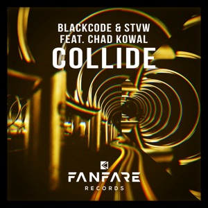 BlackCode & STVW feat. Chad Kowal — Collide - 0:00