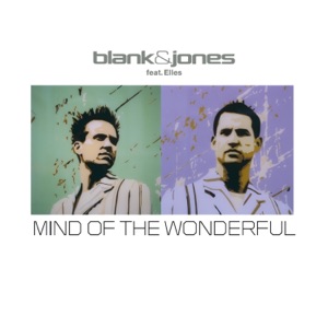 Blank & Jones — Mind Of The Wonderful (Club Mix Edit)