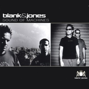 Blank & Jones — Sound of Machines (Tecno-Punk Remix)