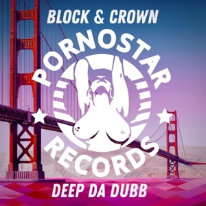 BLOCK & CROWN — Deep Da Dubb