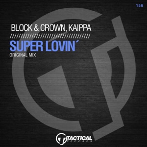 BLOCK & CROWN/KAIPPA — Super Lovin'