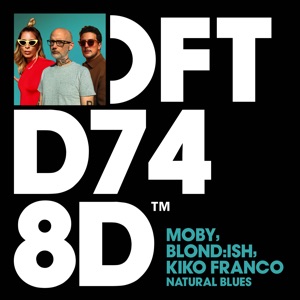 Moby , BLOND:ISH , Kiko Franco — Natural Blues