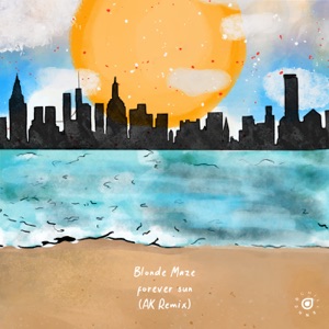 BLONDE MAZE — Forever Sun