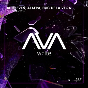 Blue5even & Alaera & Eric De La Vega — Out Of My Way (Extended Mix)