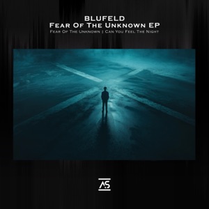 Blufeld — Fear of the Unknown (Extended Mix)