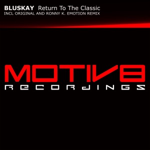 BluSkay — Return To The Classic (Ronny K. Emotion Remix)
