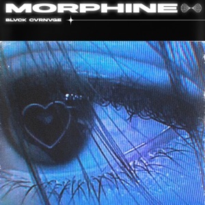 Blvck Cvrnvge — Morphine