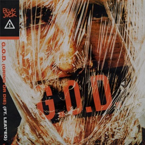 BLVK JVCK/FLOSSTRADAMUS — G.O.D. (Grind Or Die)