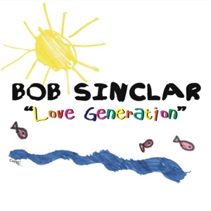 Bob Sinclar — Love Generation (Radio Edit)
