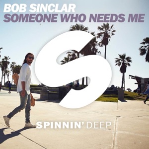 Bob Sinclar — Someone Who Needs Me
