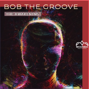 Bob the Groove — The Awakening (Original Mix)