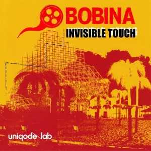 Bobina — Invisible Touch (Ferry Corsten's Touch)