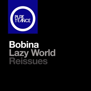 Bobina — Lazy World (4 Lazy DJ's Mix)