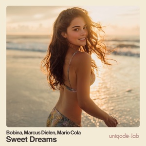 Bobina;Marcus Dielen;Mario Cola — Sweet Dreams