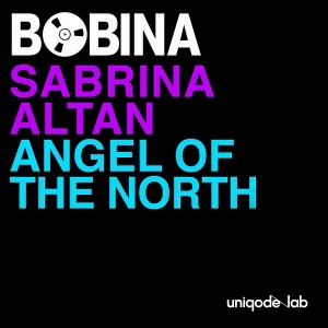 Bobina & Sabrina Altan — Angel of the North (Extended Mix)