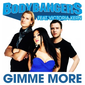Bodybangers feat. Victoria Kern — Gimme More - 0:00