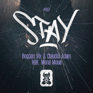 Bogdan Vix and Claudiu Adam feat. Mona Moua — Stay