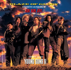 Bon Jovi — Young Guns ( Blaze of Glory)