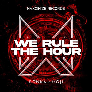 Bonka & Moji — We Rule The Hour