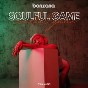 Bonzana — Soulful Game