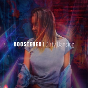 Boostereo — Dirty Dancing - 0:00