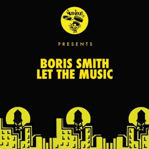 BORIS SMITH — Let The Music