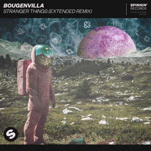 Bougenvilla — Stranger Things (Extended Mix)