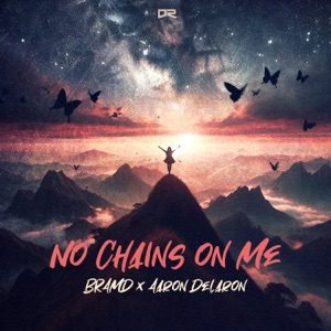BRAMD/AARON DELARON — No Chains on Me
