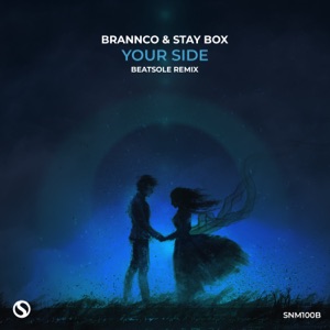 Brannco & Stay Box — Your Side (Beatsole Extended Remix)