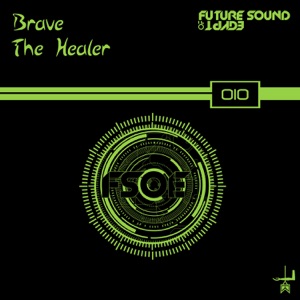 Brave — The Healer (Arctic Moon Remix)