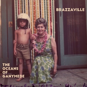 Brazzaville — The Oceans Of Ganymede