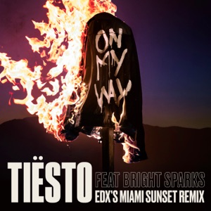 Tiesto, Bright Sparks — On My Way