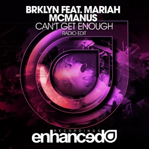 BRKLYN feat. Mariah McManus — Can't Get Enough - 0:00