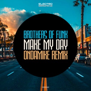 BROTHERS OF FUNK — Make My Day