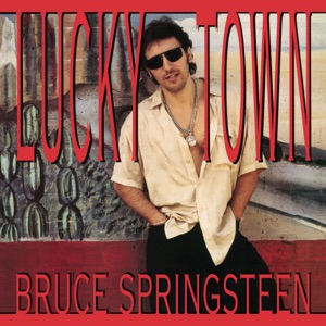 Bruce Springsteen — Lucky Town