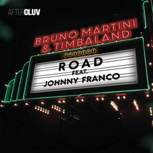 Bruno Martini & Timbaland feat. Johnny Franco — Road