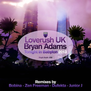 Bryan Adams;Loverush UK! — Tonight In Babylon